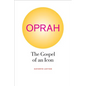 Oprah: The Gospel of an Icon - Paperback