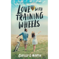 Love with Training Wheels: A Sweet Young Adult Romance - Paperback