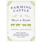 Farming Cattle for Meat and Dairy - With an Explanation of the Various Breeds and a Full and Detailed Veterinary Section by L. H. Archer - Paperback