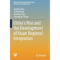 China's Rise and the Development of Asian Regional Integration - Paperback
