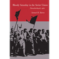 Bloody Saturday in the Soviet Union: Novocherkassk, 1962 - Paperback