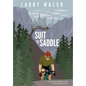 Suit to Saddle: Cycling to Self-Discovery on the Southern Tier - Hardcover