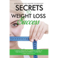 Secrets to Weight Loss Success - Paperback