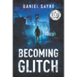 Becoming Glitch - Paperback
