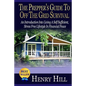 The Prepper's Guide To Off The Grid Survival: An Introduction Into Living A Self Sufficient, Stress Free Lifestyle In Financial Peace - Paperback