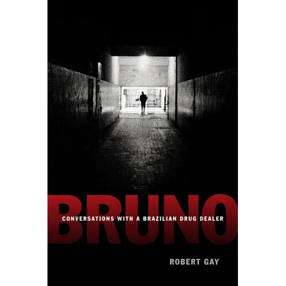 Bruno: Conversations with a Brazilian Drug Dealer - Paperback