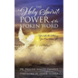 The Holy Spirit: Power of the Spoken Word - Yours for the Asking, You Can Have It! - Paperback