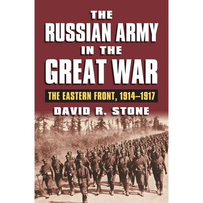 The Russian Army in the Great War: The Eastern Front, 1914-1917 - Hardcover