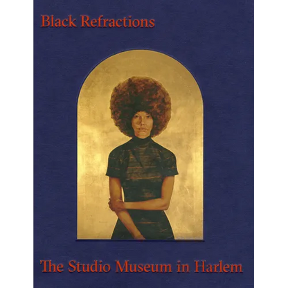 Black Refractions: Highlights from the Studio Museum in Harlem - Hardcover