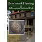 Benchmark Hunting in Yellowstone National Park - Paperback