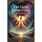 The Light Upon Eyes - Paperback