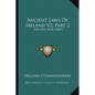 Ancient Laws Of Ireland V2, Part 2: Senchus Mor (1869) - Paperback