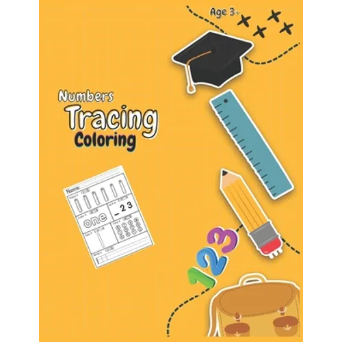 Number Tracing Coloring Book: Numbers 30 Practice Pages for Preschoolers, Workbook for Preschool, Kindergarten, and Kids Ages 3-5 - Paperback
