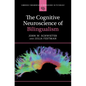 The Cognitive Neuroscience of Bilingualism - Hardcover