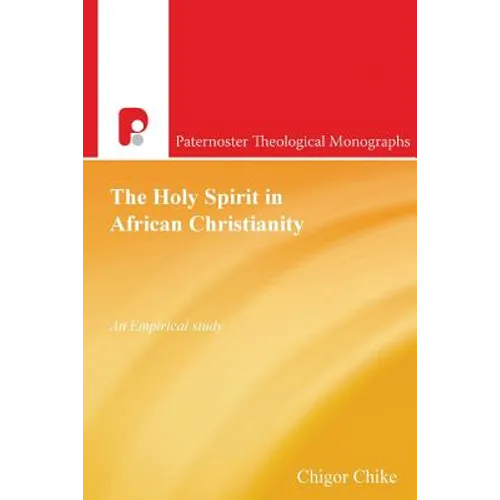 The Holy Spirit in African Christianity: An Empirical Study - Paperback