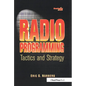 Radio Programming: Tactics and Strategy - Paperback