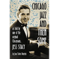 Chicago Jazz and Then Some: As Told by One of the Original Chicagoans, Jess Stacy - Paperback