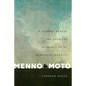 Menno Moto: A Journey Across the Americas in Search of My Mennonite Identity - Paperback