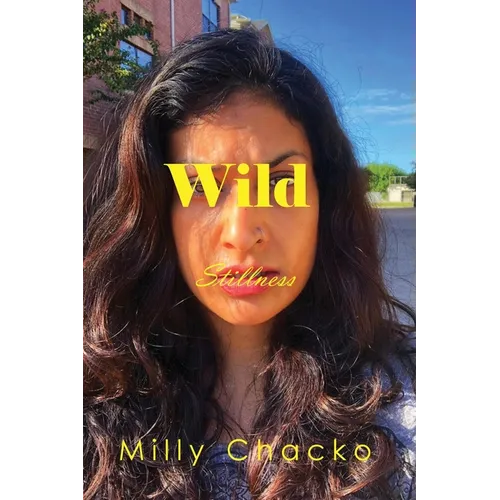 Wild Stillness: Poems, Memories, and Thoughts - Paperback