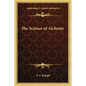The Science of Alchemy - Paperback