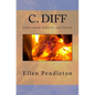 C. diff: Clostridium difficile and Colitis - Paperback