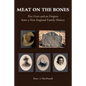 Meat on the Bones: Five Lives and an Enigma from a New England Family History - Paperback