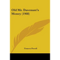 Old Mr. Davenant's Money (1908) - Paperback