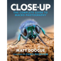 Close-Up: The Complete Guide to Macro Photography - Paperback