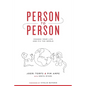 Person to Person: Change Your Life and Fix the World - Paperback