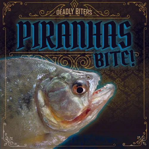 Piranhas Bite! - Library Binding