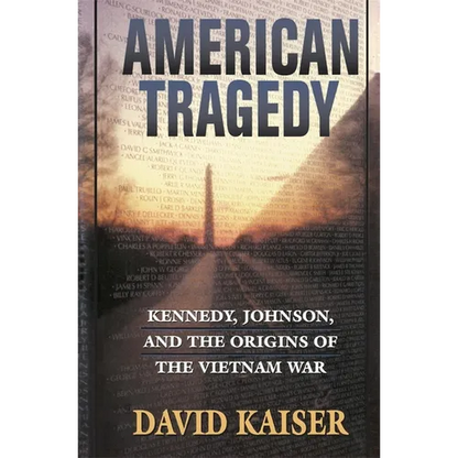 American Tragedy: Kennedy, Johnson, and the Origins of the Vietnam War - Paperback
