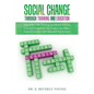 Social Change Through Training and Education: Volume III- The 'Clothing' for Effective Policing: Cultural Competency, Spirituality and Ethics (Cultura - Paperback