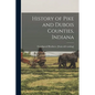 History of Pike and Dubois Counties, Indiana - Paperback
