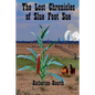 The Lost Chronicles of Slue Foot Sue: And Other Tales of the Legendary - Paperback