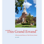 This Grand Errand: A Bicentennial History of Yale Divinity School - Hardcover