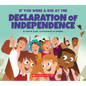 If You Were a Kid at the Declaration of Independence (1776) - Paperback