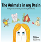The Animals in my Brain: A kid's guide to understanding and controlling their behaviour - Hardcover