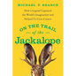On the Trail of the Jackalope: How a Legend Captured the World's Imagination and Helped Us Cure Cancer - Paperback