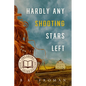 Hardly Any Shooting Stars Left - Paperback