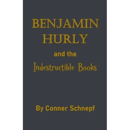 Benjamin Hurly and the Indestructible Books - Paperback