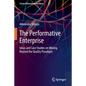 The Performative Enterprise: Ideas and Case Studies on Moving Beyond the Quality Paradigm - Paperback