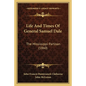 Life And Times Of General Samuel Dale: The Mississippi Partisan (1860) - Paperback