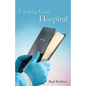 Finding God in the Hospital - Paperback
