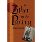 A Zither in the Pantry - Paperback