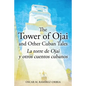The Tower of Ojai and Other Cuban Tales: La torre de Ojai y otros cuentos cubanos - Paperback