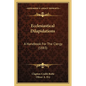 Ecclesiastical Dilapidations: A Handbook For The Clergy (1883) - Paperback
