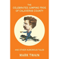 The Celebrated Jumping Frog of Calaveras County and Other Humorous Tales (Warbler Classics Annotated Edition) - Paperback