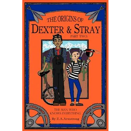 The Origins of Dexter & Stray, Part Two: The Man Who Knows Everything - Paperback