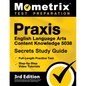 PRAXIS English Language Arts Content Knowledge 5038 Secrets Study Guide - Full-Length Practice Test, Step-By-Step Video Tutorials: [3rd Edition] - Paperback