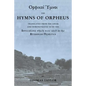 The Mystical Hymns of Orpheus: The Invocations used in the Eleusinian Mysteries - Paperback